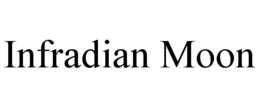 INFRADIAN MOON trademark
