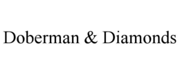 DOBERMAN & DIAMONDS trademark