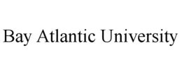 BAY ATLANTIC UNIVERSITY trademark