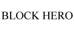 BLOCK HERO trademark