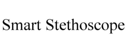 SMART STETHOSCOPE trademark