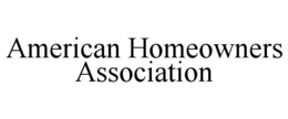 AMERICAN HOMEOWNERS ASSOCIATION trademark