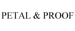 PETAL & PROOF trademark