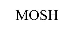 MOSH trademark