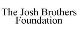 THE JOSH BROTHERS FOUNDATION trademark