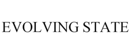 EVOLVING STATE trademark