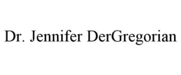 DR. JENNIFER DERGREGORIAN trademark