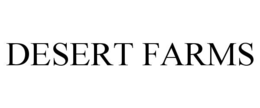 DESERT FARMS trademark