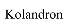 KOLANDRON trademark