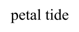 PETAL TIDE trademark