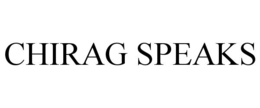 CHIRAG SPEAKS trademark