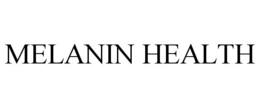 MELANIN HEALTH trademark