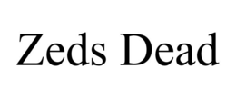 ZEDS DEAD trademark
