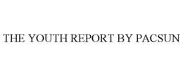THE YOUTH REPORT BY PACSUN trademark