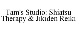 TAM'S STUDIO: SHIATSU THERAPY & JIKIDEN REIKI trademark
