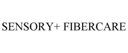 SENSORY+ FIBERCARE trademark