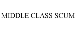 MIDDLE CLASS SCUM trademark