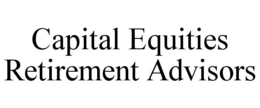 CAPITAL EQUITIES RETIREMENT ADVISORS trademark