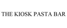 THE KIOSK PASTA BAR trademark