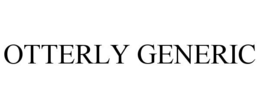 OTTERLY GENERIC trademark