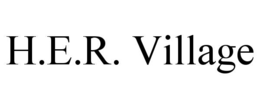 H.E.R. VILLAGE trademark