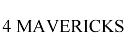 4 MAVERICKS trademark