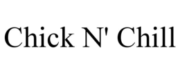 CHICK N' CHILL trademark