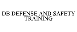 DB DEFENSE AND SAFETY TRAINING trademark