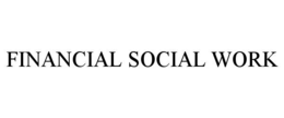 FINANCIAL SOCIAL WORK trademark