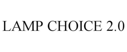 LAMP CHOICE 2.0 trademark