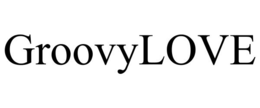 GROOVYLOVE trademark