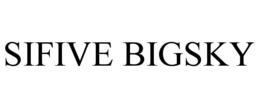 SIFIVE BIGSKY trademark
