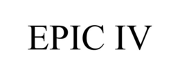 EPIC IV trademark