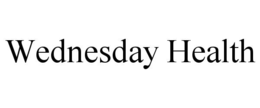 WEDNESDAY HEALTH trademark