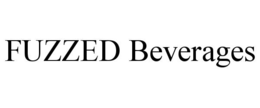 FUZZED BEVERAGES trademark