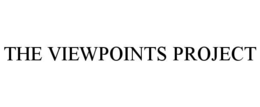THE VIEWPOINTS PROJECT trademark