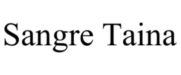 SANGRE TAINA trademark