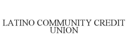 LATINO COMMUNITY CREDIT UNION trademark