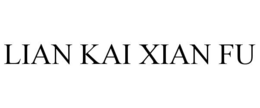 LIAN KAI XIAN FU trademark