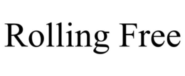 ROLLING FREE trademark