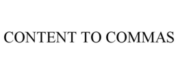 CONTENT TO COMMAS trademark