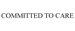 COMMITTED TO CARE trademark