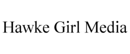 HAWKE GIRL MEDIA trademark