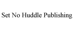 SET NO HUDDLE PUBLISHING trademark