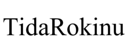 TIDAROKINU trademark