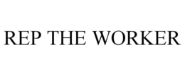 REP THE WORKER trademark