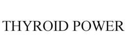 THYROID POWER trademark