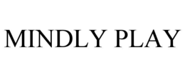MINDLY PLAY trademark