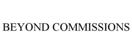 BEYOND COMMISSIONS trademark