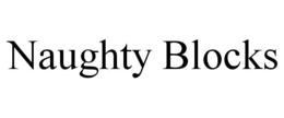 NAUGHTY BLOCKS trademark